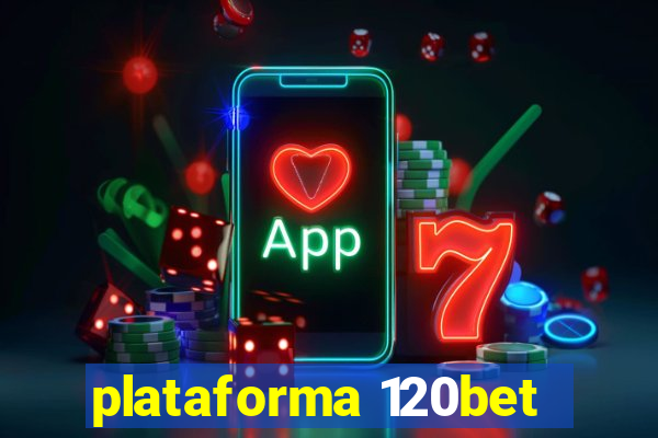 plataforma 120bet